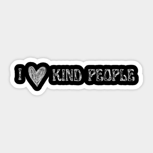 I Love Kind People Sticker